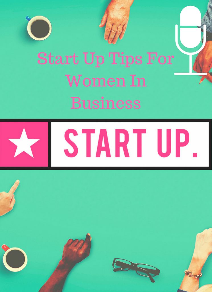 Start Up Tips For Women In Business
